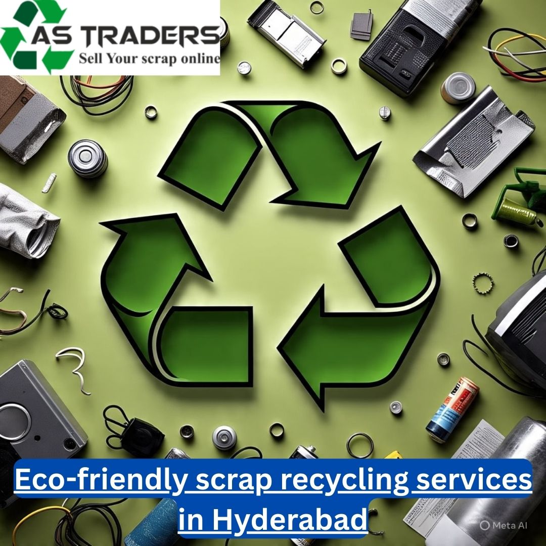 Eco-friendly scrap recycling services in Hyderabad