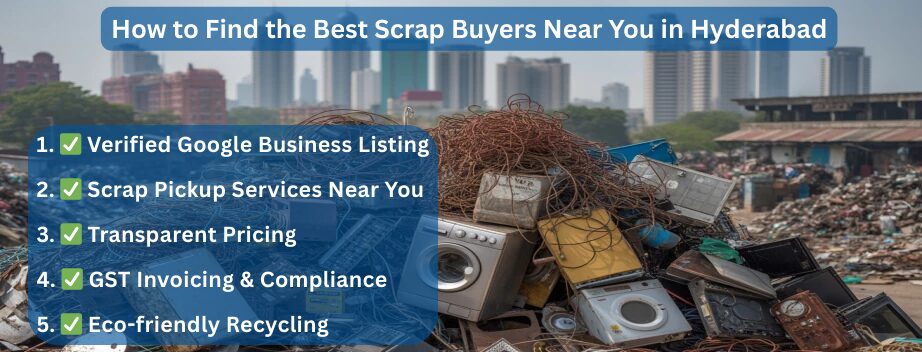 How to Find the Best Scrap Buyers Near You in Hyderabad