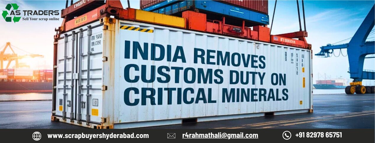 India Removes Customs Duty on Critical Minerals: Boosting Scrap Supply & Manufacturing Power