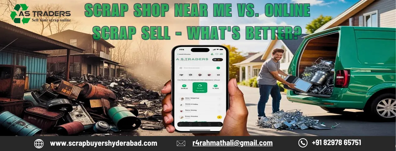 Scrap Shop Near Me vs. Online Scrap Sell: What’s Better?